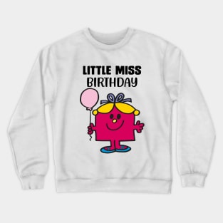 LITTLE MISS BIRTHDAY Crewneck Sweatshirt